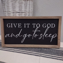 Load image into Gallery viewer, Give It To God Wood Framed Sign
